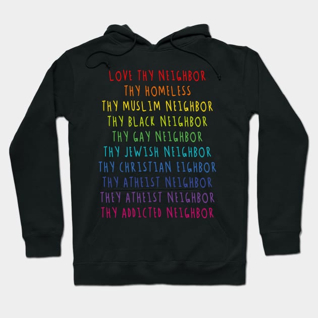 Love Thy Neighbor - Love The Homeless People For Humanism Hoodie by mangobanana